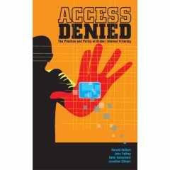 Access Denied: The Practice and Policy of Global Internet Filtering book